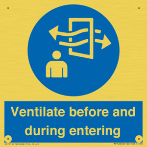 Ventilate before and during entering